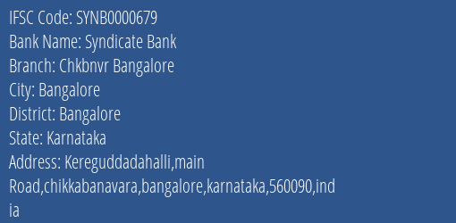 Syndicate Bank Chkbnvr Bangalore Branch Bangalore IFSC Code SYNB0000679