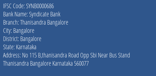 Syndicate Bank Thanisandra Bangalore Branch Bangalore IFSC Code SYNB0000686