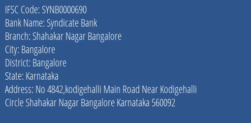 Syndicate Bank Shahakar Nagar Bangalore Branch Bangalore IFSC Code SYNB0000690