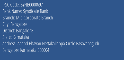 Syndicate Bank Mid Corporate Branch Branch Bangalore IFSC Code SYNB0000697