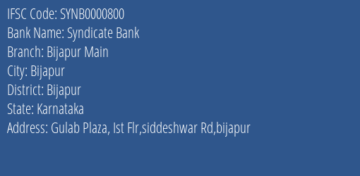 Syndicate Bank Bijapur Main Branch, Branch Code 000800 & IFSC Code SYNB0000800