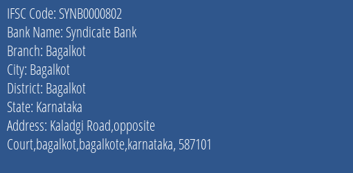 Syndicate Bank Bagalkot Branch Bagalkot IFSC Code SYNB0000802