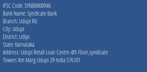 Syndicate Bank Udupi Rlc Branch Udipi IFSC Code SYNB0000946