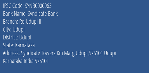 Syndicate Bank Ro Udupi Ii Branch Udupi IFSC Code SYNB0000963