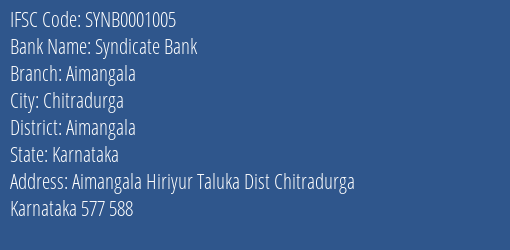 Syndicate Bank Aimangala Branch Aimangala IFSC Code SYNB0001005