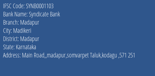 Syndicate Bank Madapur Branch Madapur IFSC Code SYNB0001103