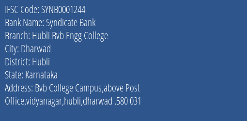 Syndicate Bank Hubli Bvb Engg College Branch Hubli IFSC Code SYNB0001244