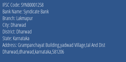Syndicate Bank Lakmapur Branch Dharwad IFSC Code SYNB0001258