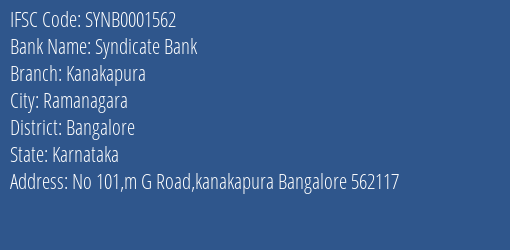 Syndicate Bank Kanakapura Branch Bangalore IFSC Code SYNB0001562