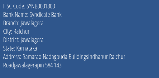 Syndicate Bank Jawalagera Branch Jawalagera IFSC Code SYNB0001803