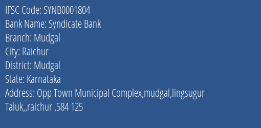 Syndicate Bank Mudgal Branch Mudgal IFSC Code SYNB0001804