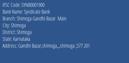 Syndicate Bank Shimoga Gandhi Bazar Main Branch Shimoga IFSC Code SYNB0001900