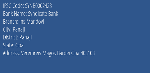 Syndicate Bank Ins Mandovi Branch, Branch Code 002423 & IFSC Code SYNB0002423