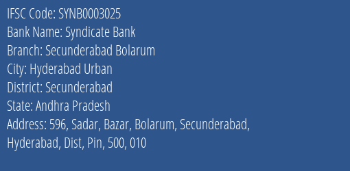 Syndicate Bank Secunderabad Bolarum Branch Secunderabad IFSC Code SYNB0003025