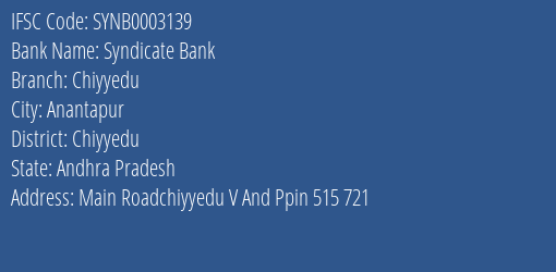 Syndicate Bank Chiyyedu Branch Chiyyedu IFSC Code SYNB0003139