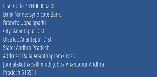 Syndicate Bank Uppalapadu Branch Anantapur Dist IFSC Code SYNB0003236