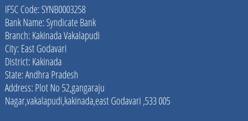 Syndicate Bank Kakinada Vakalapudi Branch Kakinada IFSC Code SYNB0003258