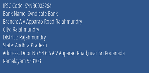 Syndicate Bank A V Apparao Road Rajahmundry Branch Rajahmundry IFSC Code SYNB0003264