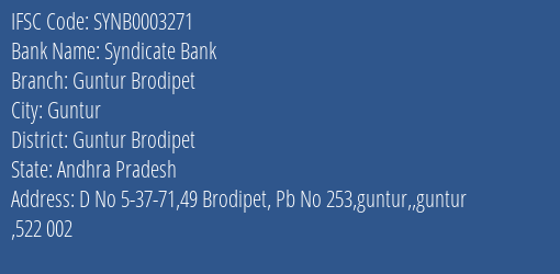Syndicate Bank Guntur Brodipet Branch Guntur Brodipet IFSC Code SYNB0003271