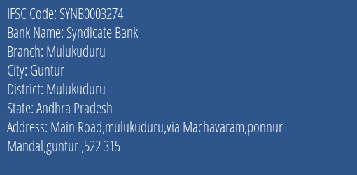 Syndicate Bank Mulukuduru Branch Mulukuduru IFSC Code SYNB0003274