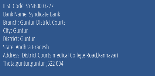 Syndicate Bank Guntur District Courts Branch Guntur IFSC Code SYNB0003277