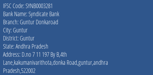 Syndicate Bank Guntur Donkaroad Branch Guntur IFSC Code SYNB0003281