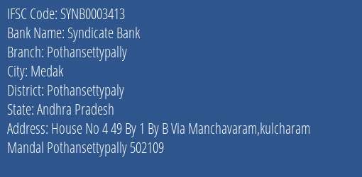 Syndicate Bank Pothansettypally Branch Pothansettypaly IFSC Code SYNB0003413
