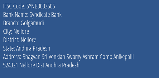 Syndicate Bank Golgamudi Branch Nellore IFSC Code SYNB0003506
