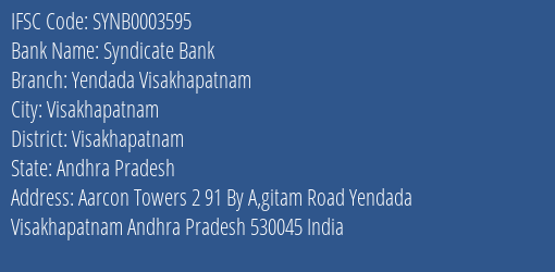Syndicate Bank Yendada Visakhapatnam Branch Visakhapatnam IFSC Code SYNB0003595