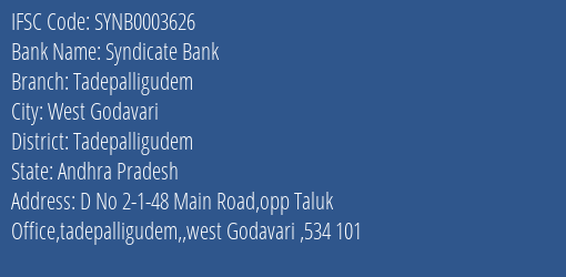 Syndicate Bank Tadepalligudem Branch Tadepalligudem IFSC Code SYNB0003626