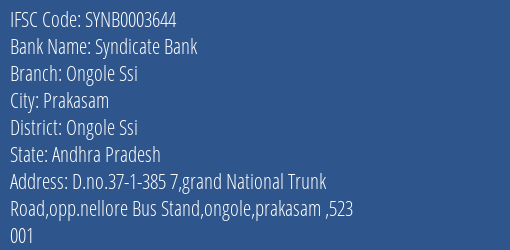 Syndicate Bank Ongole Ssi Branch Ongole Ssi IFSC Code SYNB0003644