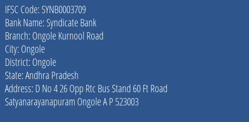 Syndicate Bank Ongole Kurnool Road Branch Ongole IFSC Code SYNB0003709
