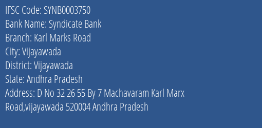 Syndicate Bank Karl Marks Road Branch Vijayawada IFSC Code SYNB0003750