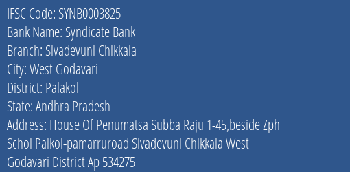 Syndicate Bank Sivadevuni Chikkala Branch Palakol IFSC Code SYNB0003825