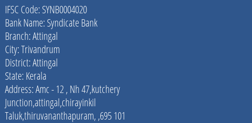 Syndicate Bank Attingal Branch Attingal IFSC Code SYNB0004020