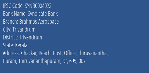 Syndicate Bank Brahmos Aerospace Branch Trivendrum IFSC Code SYNB0004022