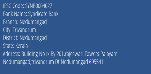 Syndicate Bank Nedumangad Branch Nedumangad IFSC Code SYNB0004027