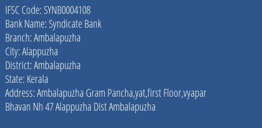 Syndicate Bank Ambalapuzha Branch Ambalapuzha IFSC Code SYNB0004108