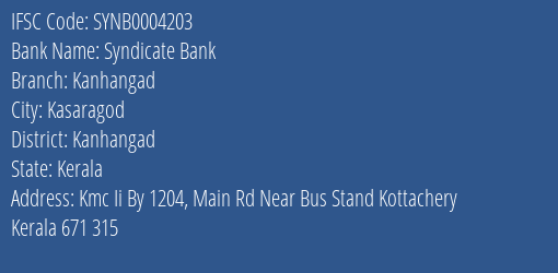 Syndicate Bank Kanhangad Branch Kanhangad IFSC Code SYNB0004203