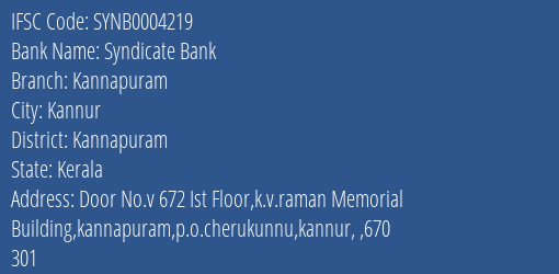 Syndicate Bank Kannapuram Branch Kannapuram IFSC Code SYNB0004219