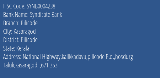 Syndicate Bank Pilicode Branch, Branch Code 004238 & IFSC Code Synb0004238