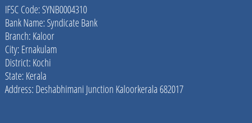 Syndicate Bank Kaloor Branch Kochi IFSC Code SYNB0004310