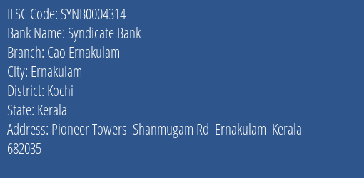 Syndicate Bank Cao Ernakulam Branch Kochi IFSC Code SYNB0004314