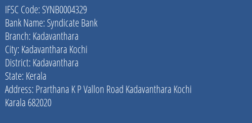 Syndicate Bank Kadavanthara Branch Kadavanthara IFSC Code SYNB0004329
