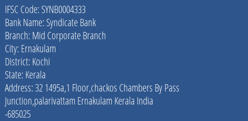 Syndicate Bank Mid Corporate Branch Branch Kochi IFSC Code SYNB0004333
