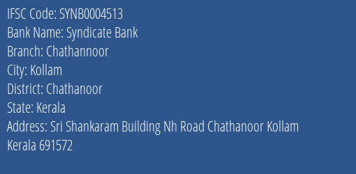 Syndicate Bank Chathannoor Branch Chathanoor IFSC Code SYNB0004513