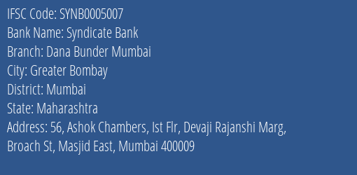 Syndicate Bank Dana Bunder Mumbai Branch Mumbai IFSC Code SYNB0005007