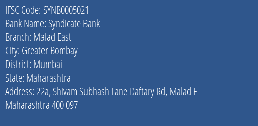 Syndicate Bank Malad East Branch Mumbai IFSC Code SYNB0005021