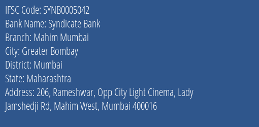 Syndicate Bank Mahim Mumbai Branch Mumbai IFSC Code SYNB0005042