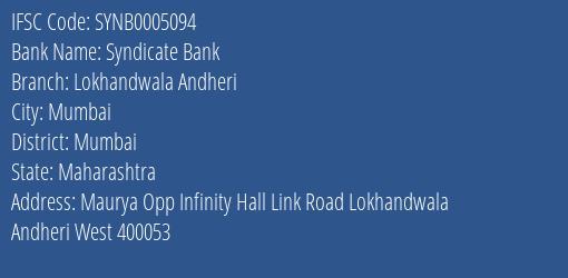 Syndicate Bank Lokhandwala Andheri Branch Mumbai IFSC Code SYNB0005094